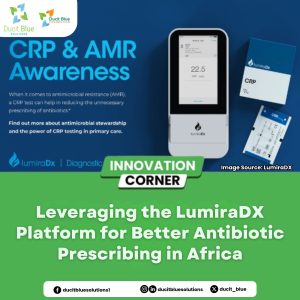 Read more about the article Leveraging the LumiraDx Platform for Better Antibiotic Prescribing in Africa 